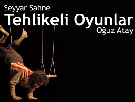 Tehlikeli Oyunlar - Tiyatro