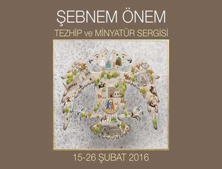 Şebnem Önem - Tezhip ve Minyatür Sergisi