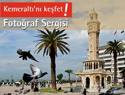 Kemeraltı’nı Keşfet - Fotoğraf Sergisi