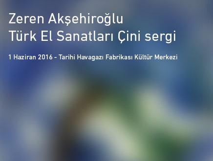 Zeren Akşehiroğlu Türk El Sanatları Çini Sergi