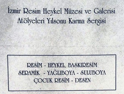 İzmir Resim Heykel Müzesi ve Galerisi Atölyeleri Yılsonu Karma Sergisi