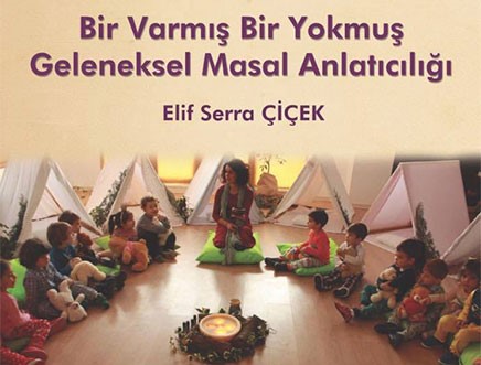 Bir Varmış Bir Yokmuş Geleneksel Masal Anlatıcılığı