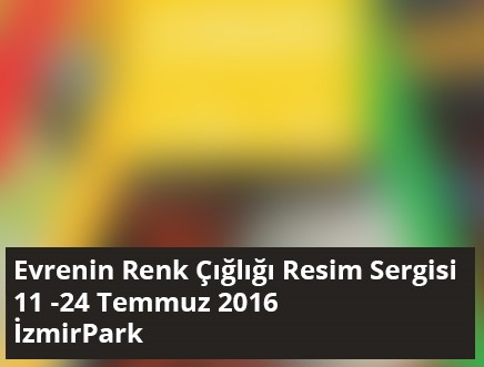 Evrenin Renk Çığlığı Resim Sergisi