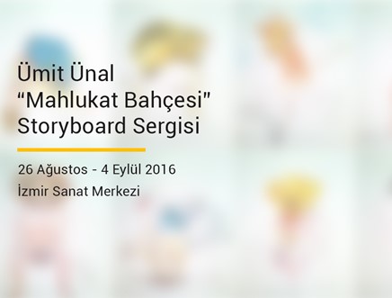 Ümit Ünal “Mahlukat Bahçesi” Storyboard Sergisi