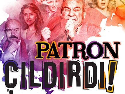 Patron Çıldırdı