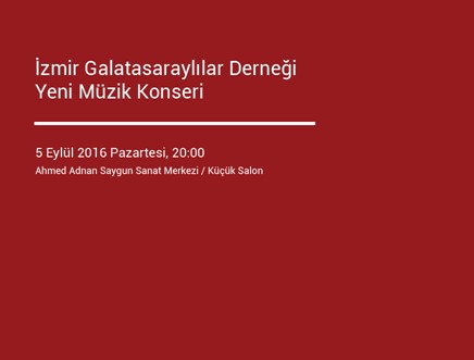 İzmir Galatasaraylılar Derneği - Yeni Müzik Konseri