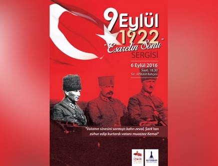 9 Eylül 1922 ’’Esaretin Sonu’’ Sergisi