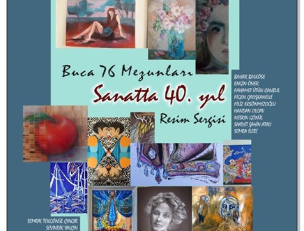 Buca 76 Mezunları Sanatta 40. Yıl Resim Sergisi