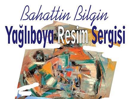 Bahattin Bilgin Yağlıboya Resim Sergisi