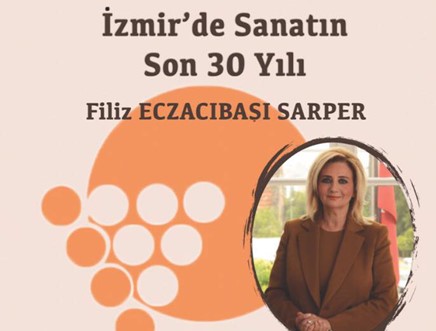 İzmir’de Sanatın Son 30 Yılı