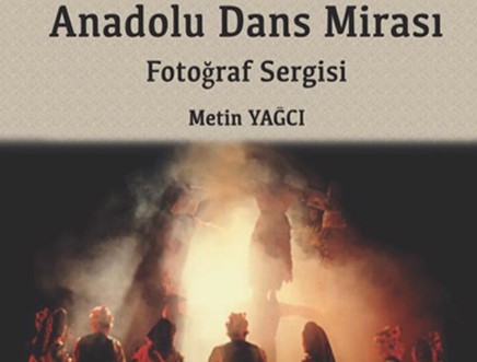 Metin Yağcı - Anadolu Dans Mirası Fotoğraf Sergisi