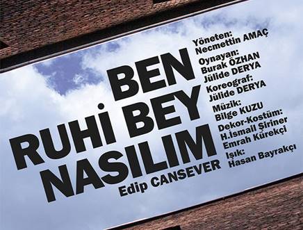 Ben Ruhi Bey Nasılım?