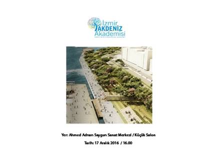 İzmir Akdeniz Akademisi / Akdeniz’in Kıyısında - Körfez Paneli