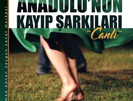 Anadolu’nun Kayıp Şarkıları - Canlı